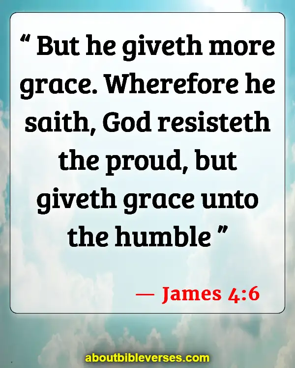 Bible Verses About Grace And Forgiveness (James 4:6)