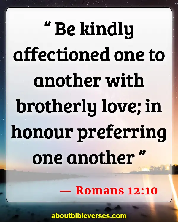 Bible Verses For Disrespecting God (Romans 12:10)