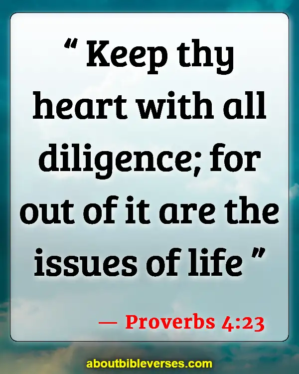 Bible Verses For Self-Pleasure (Proverbs 4:23)