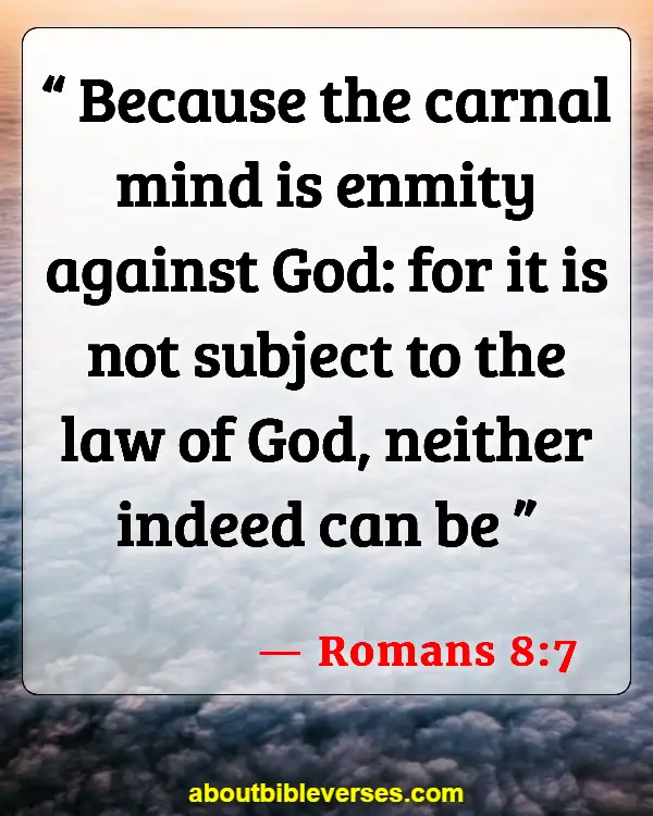 Bible Verses About Unbelievers Not Understanding (Romans 8:7)