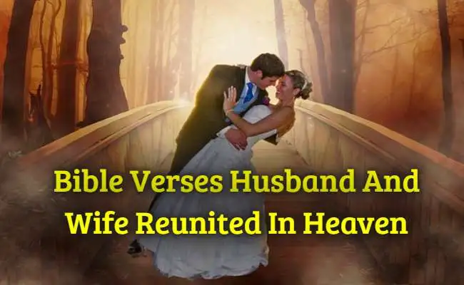 Bible Verses Husband And Wife Reunited In Heaven