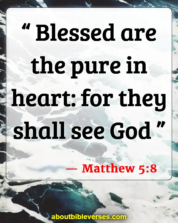 Bible Verses About Pursuing God (Matthew 5:8)