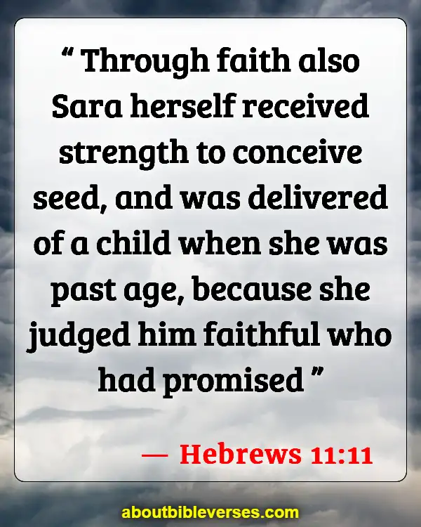 Bible Verses On God Is Faithful To His Promises (Hebrews 11:11)
