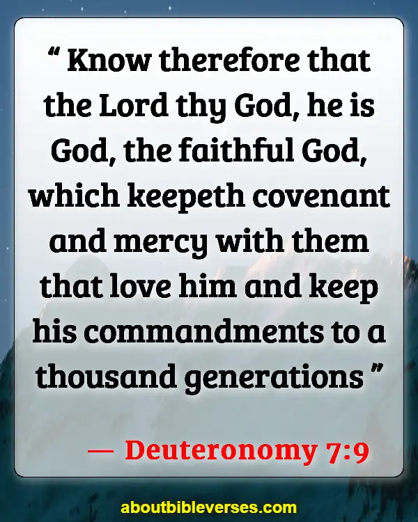 Bible Verses On God Is Faithful To His Promises (Deuteronomy 7:9)