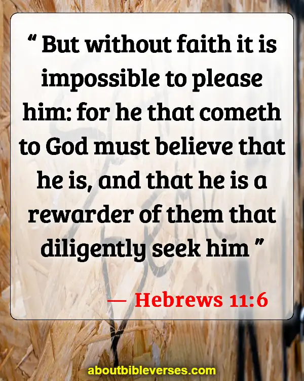Bible Verses God Does Not Force Himself On Anyone (Hebrews 11:6)