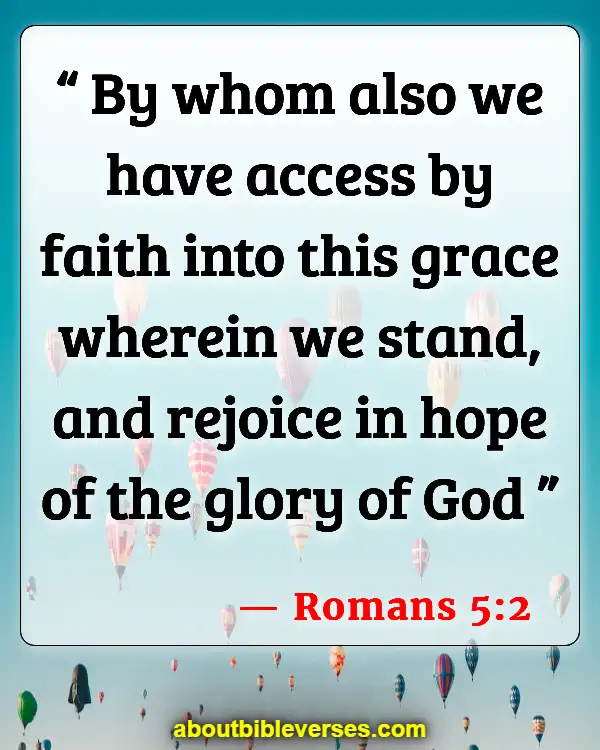Bible Verses on Faith And Hope (Romans 5:2)