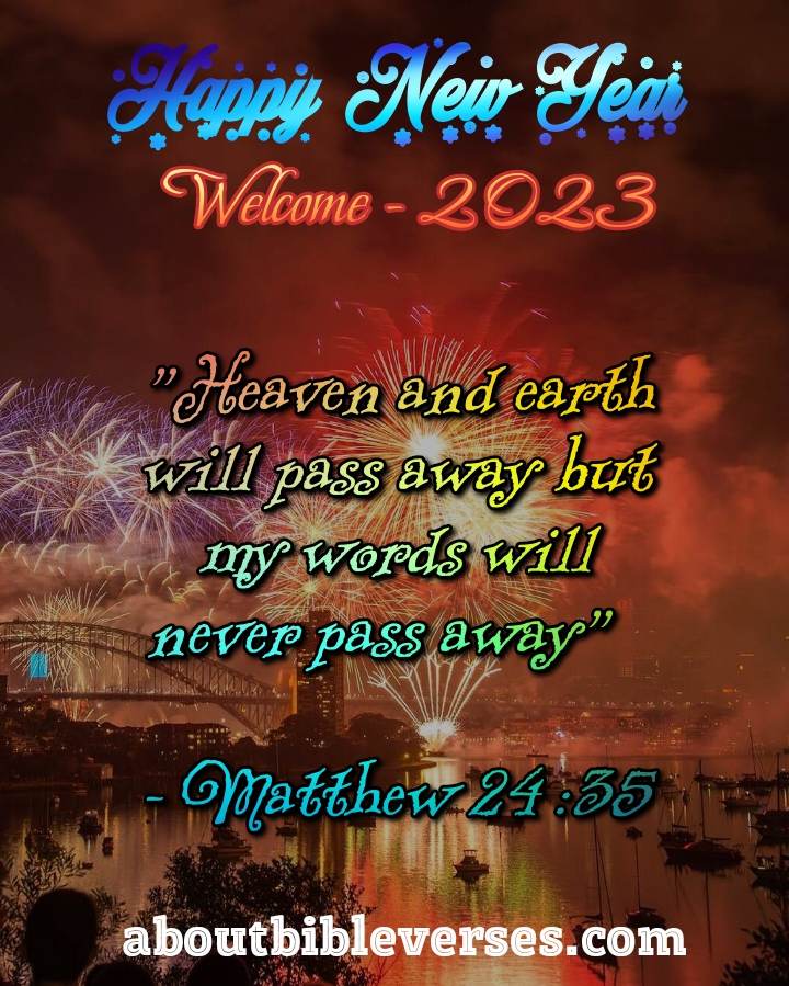 Happy New Year 2023 Bible Verse (Matthew 24:35)