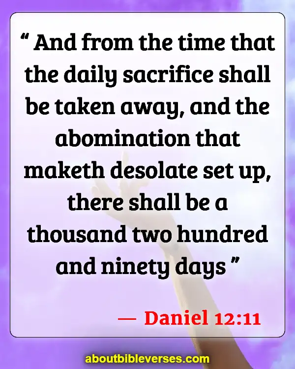 Bible Verses About Abomination Of Desolation (Daniel 12:11)