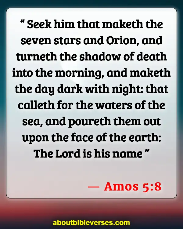 Bible Verses About Astrology (Amos 5:8)
