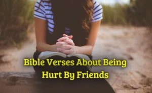 Bible Verses About Being Hurt By Friends