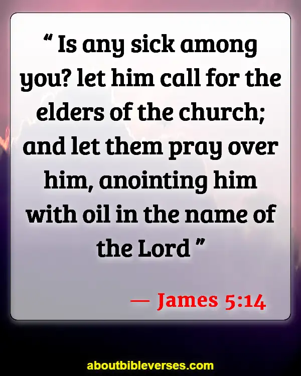 Bible Verses About Caring For The Sick (James 5:14)
