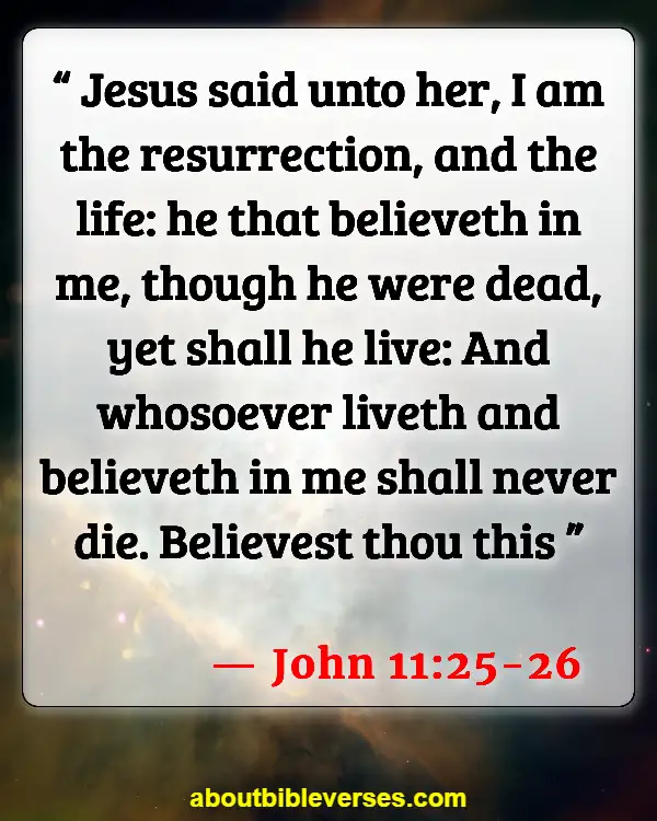 Bible Verses About God Saving Us From Hell (John 11:25-26)