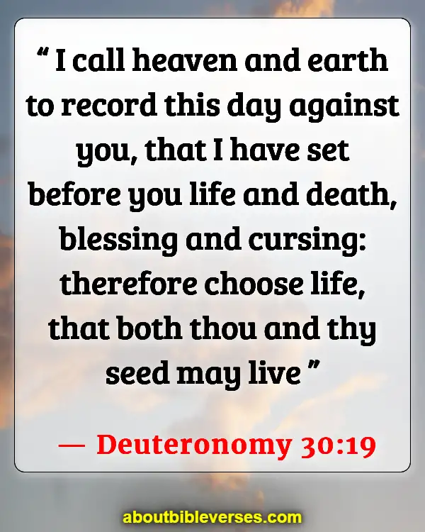 Bible Verses For God Gives Us Free Will (Deuteronomy 30:19)