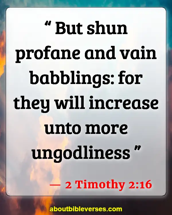 Bible Verses About Don't Talk Too Much (2 Timothy 2:16)