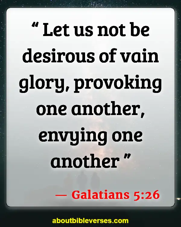 Bible Verses For Selfish Person (Galatians 5:26)