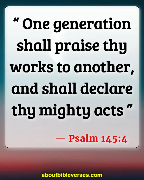 Bible Verses About Raising Your Child (Psalm 145:4)