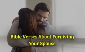 Bible Verses About Forgiving Your Spouse
