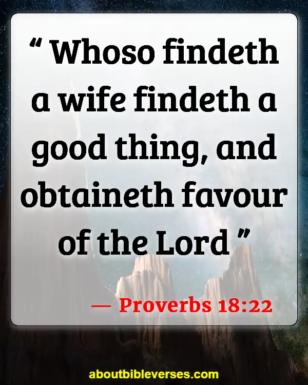 Bible Verses For Husband Listen To Your Wife (Proverbs 18:22)