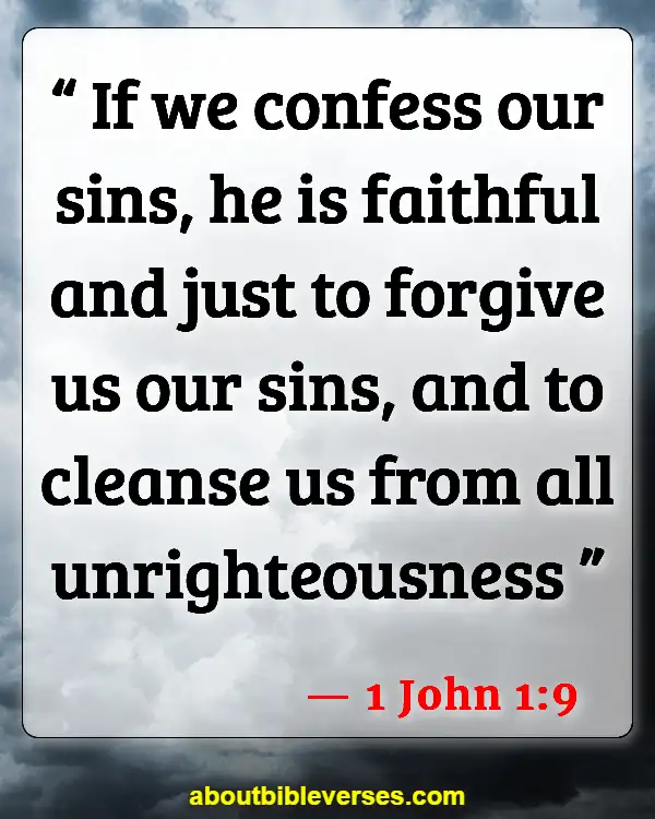 Bible Verses For Consequences Of Unforgiveness (1 John 1:9)