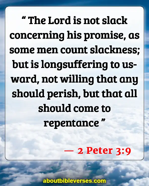 Bible Verses God Does Not Force Himself On Anyone (2 Peter 3:9)