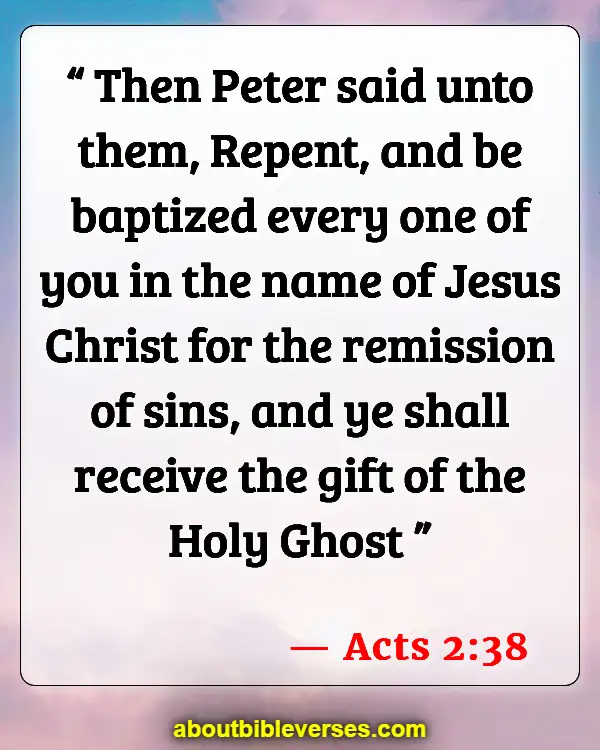 Bible Verses About The Sacrament Of Baptism (Acts 2:38)