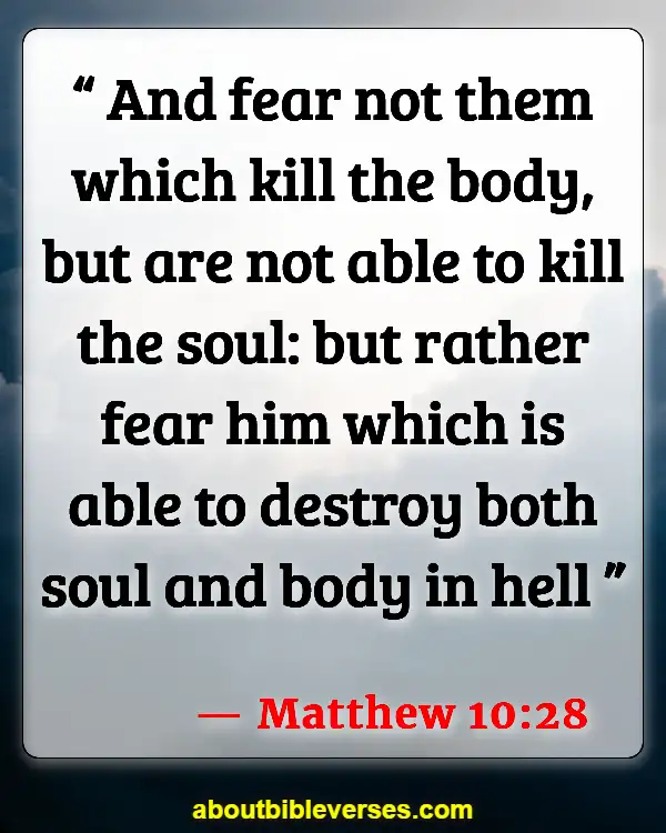Bible Verses For Take Care Of Your Soul (Matthew 10:28)