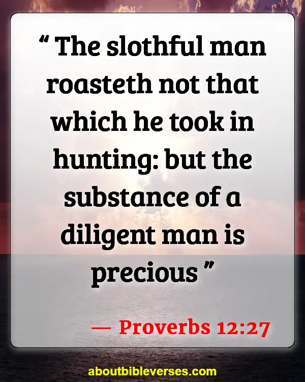 Bible Verses About Idleness (Proverbs 12:27)