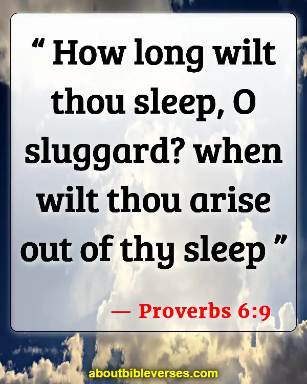 Bible Verses About Sleep And Laziness (Proverbs 6:9)