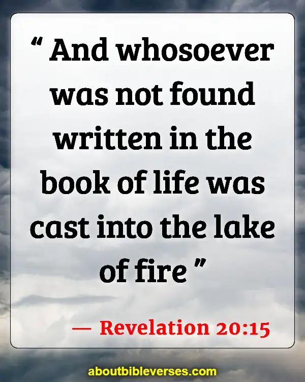 Bible Verses About Unbelievers Going To Hell (Revelation 20:15)