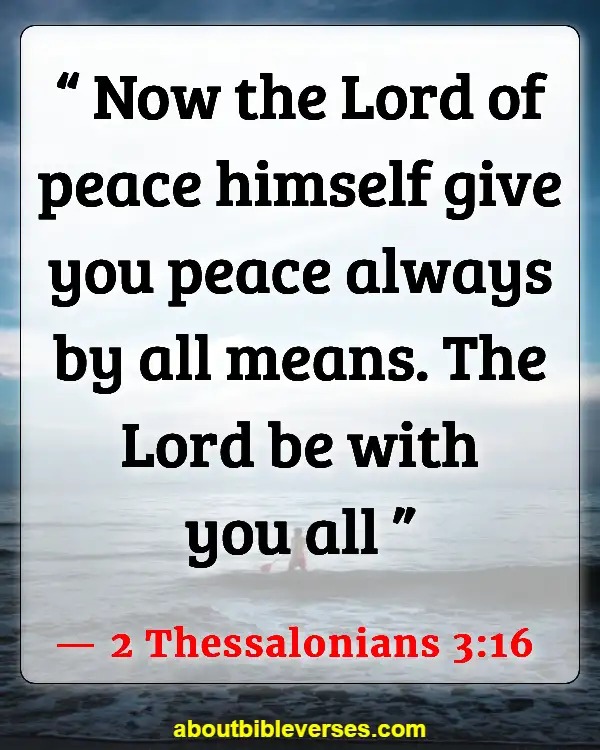 Bible Verses About Every Trial Is A Blessing (2 Thessalonians 3:16)