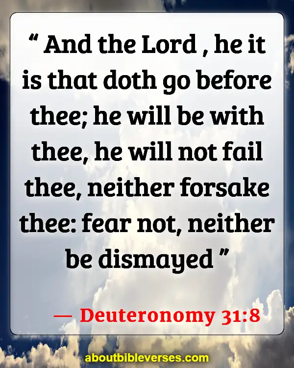 Bible Verses On Courage And Perseverance (Deuteronomy 31:8)