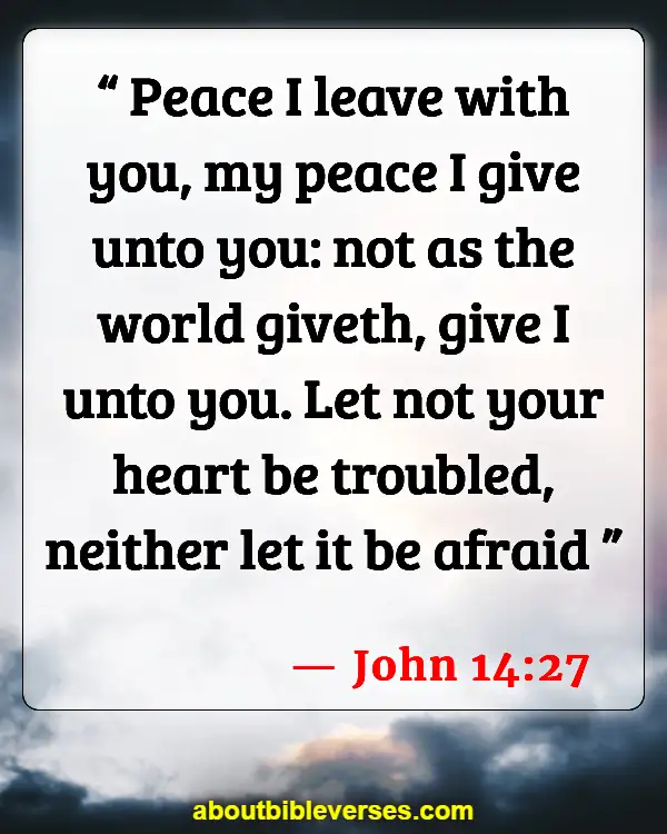 Bible Verses About Peace And War (John 14:27)