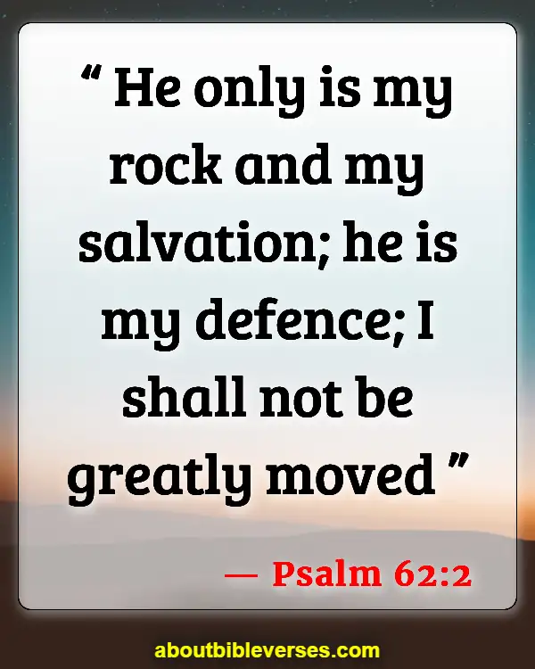 Bible Verses on Faith And Strength (Psalm 62:2)