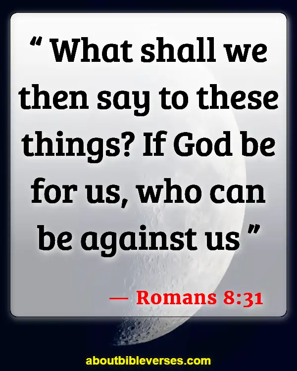 Bible Verses On Satan Has No Power Over Me (Romans 8:31)