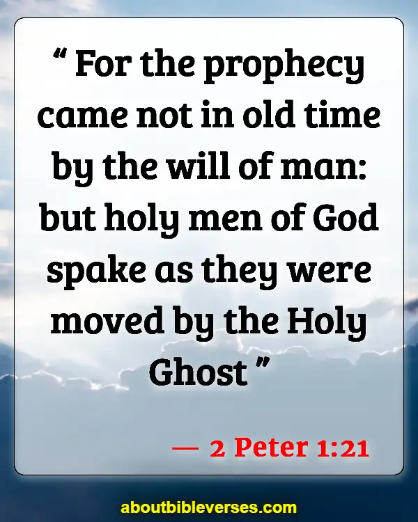 Powerful Prophetic Bible verses (2 Peter 1:21)