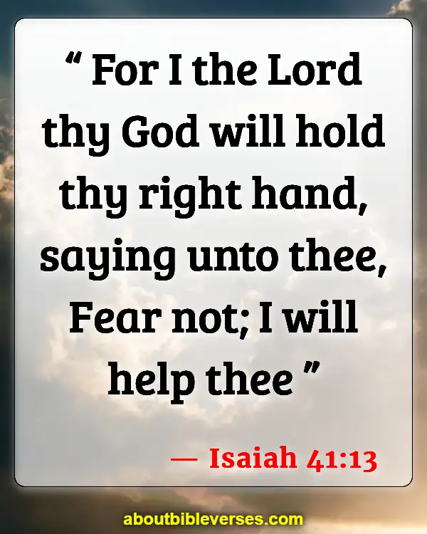 Bible Verses About Strength In Hard Times (Isaiah 41:13)