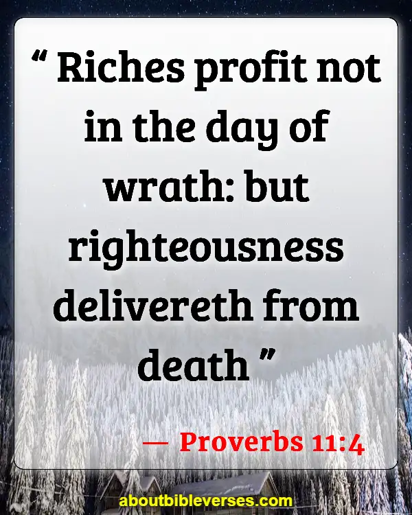 Bible Verses About Accumulating Wealth (Proverbs 11:4)