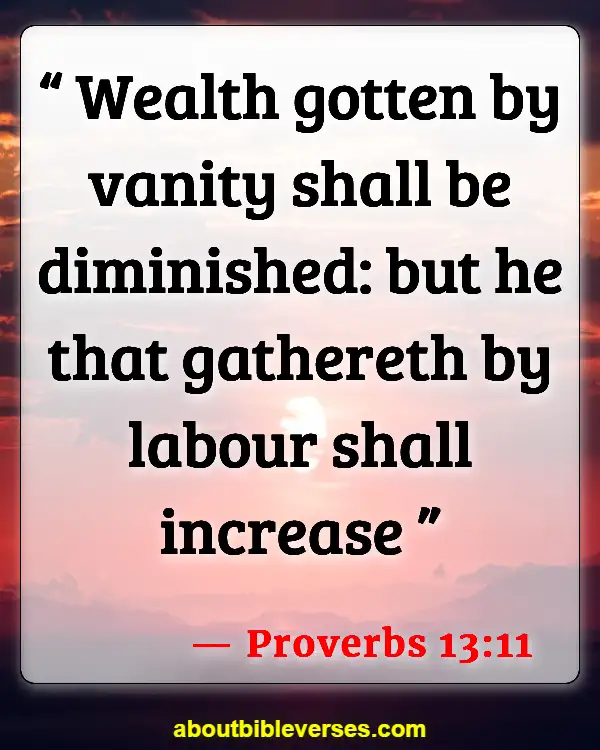 Bible Verses About Financial Problems (Proverbs 13:11)