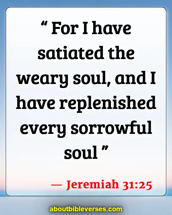 What Does The Bible Say About Self Satisfaction (Jeremiah 31:25)