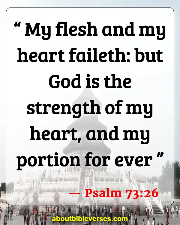 Bible Verses When You Feel Defeated (Psalm 73:26)