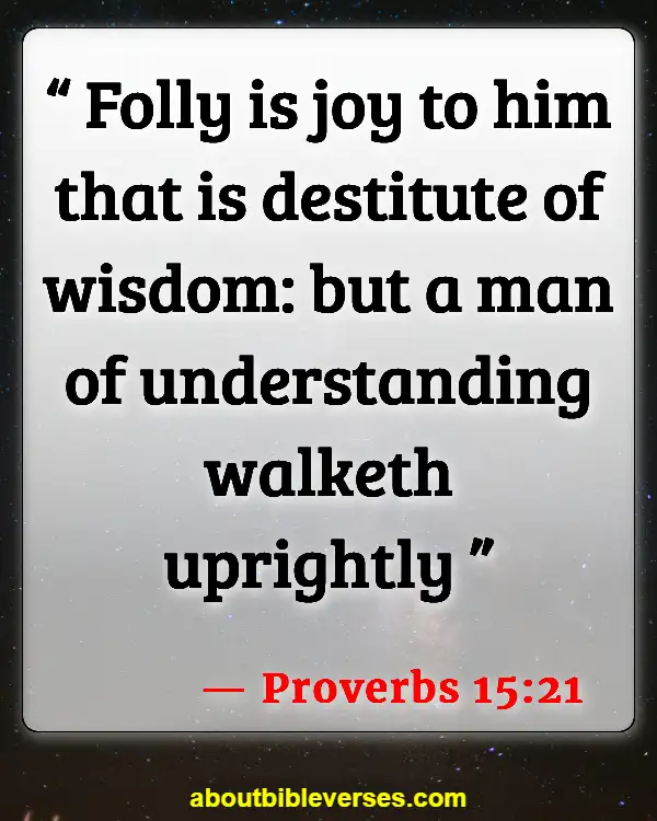 Bible Verses About Discernment (Proverbs 15:21)