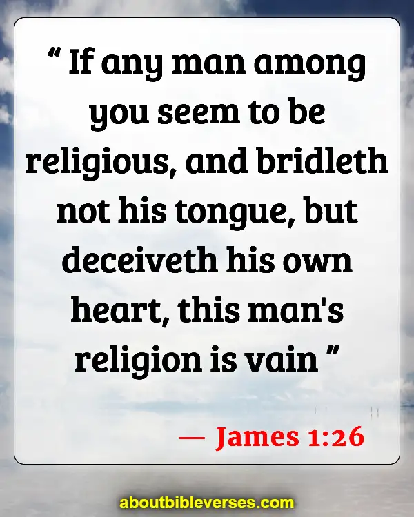 Bible Verses About Lying And Deceit (James 1:26)