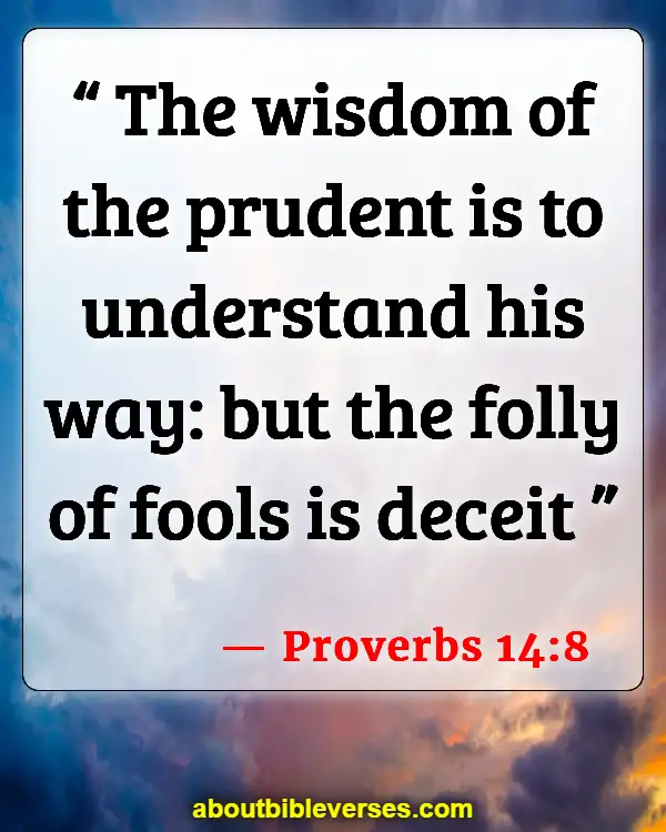 Bible Verses About Stupidity (Proverbs 14:8)