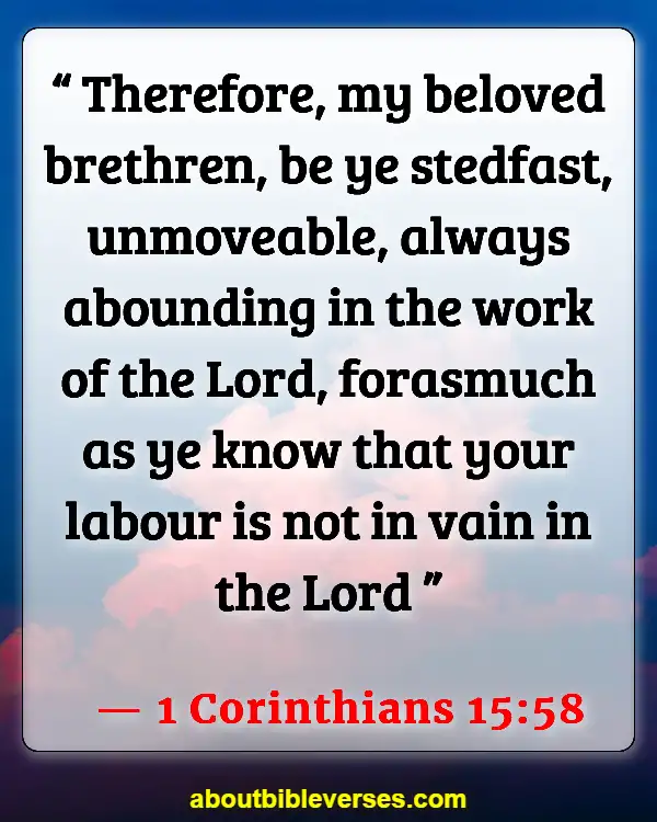 Bible Verses On Dedication And Commitment (1 Corinthians 15:58)