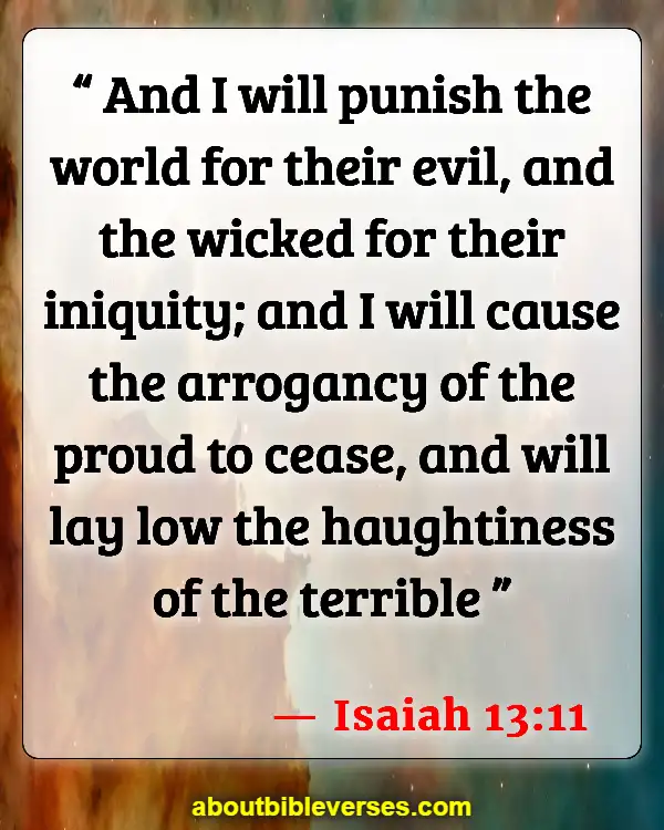 Bible Verses About Arrogance (Isaiah 13:11)