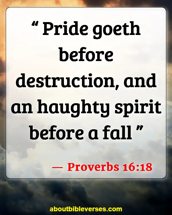 Scripture Of Consequences Of Pride (Proverbs 16:18)