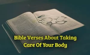 Bible Verses About Taking Care Of Your Body