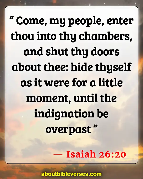 Bible Verses About The Rapture (Isaiah 26:20)