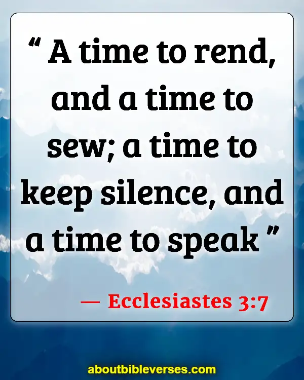 Bible Verses About Time For Everything (Ecclesiastes 3:7)
