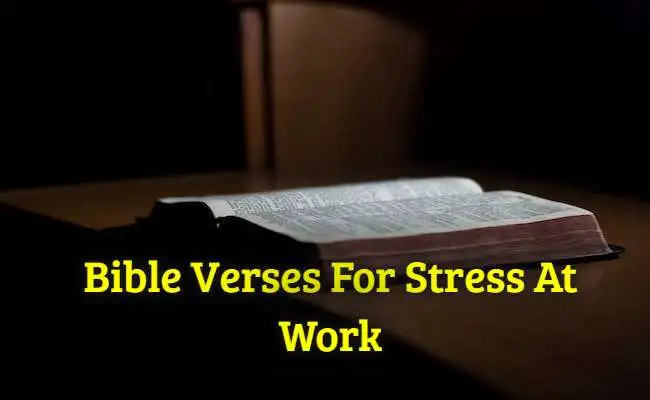 Bible Verses For Stress At Work